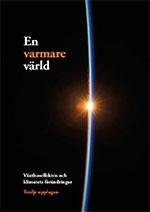 En varmare värld - växthuseffekten och klimatets förändringar