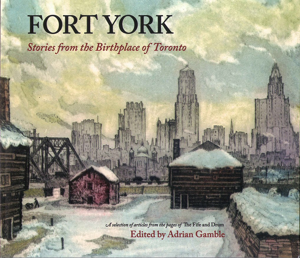 Fort York - Stories from the Birthplace of Toronto