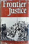Frontier Justice by Wayne Gard