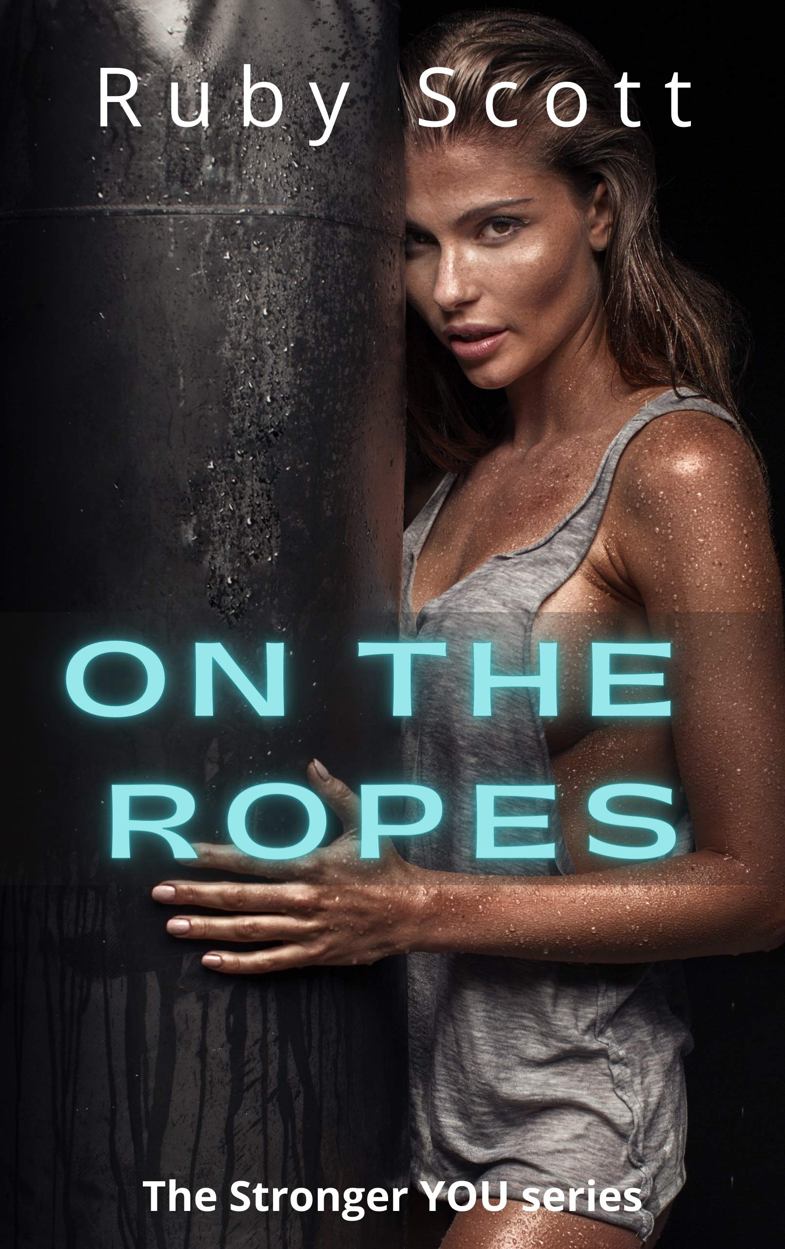 On the Ropes (The Stronger You #3)
