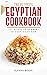 The Ultimate Egyptian Cookbook by Slavka Bodic