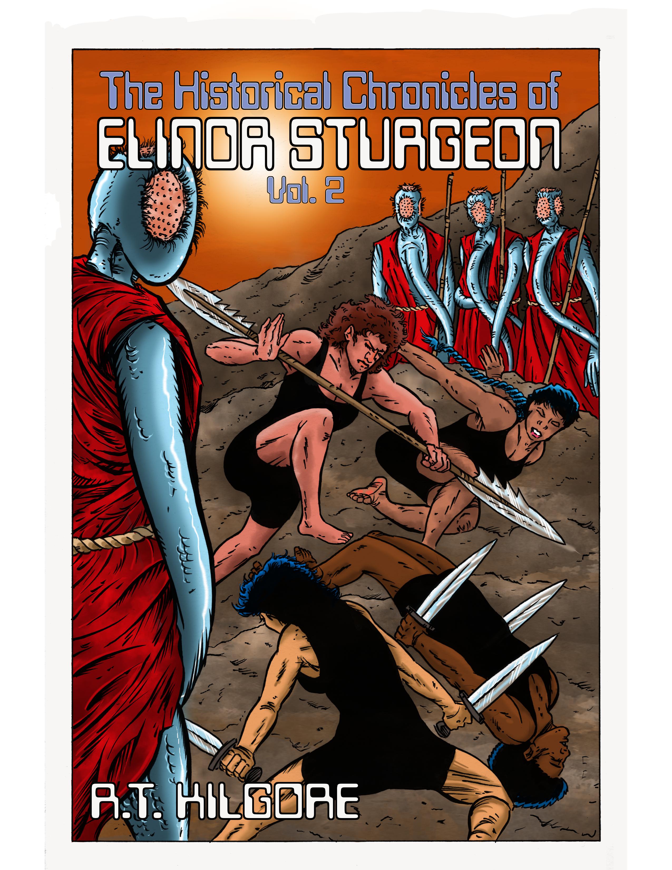 The Historical Chronicles of Elinor Sturgeon and the Last Human Colony: Volume II