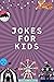 jokes for kids: The Best funny Jokes, Riddles, Tongue Twisters and Knock-Knock jokes for kids