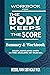 WORKBOOK FOR THE BODY KEEPS THE SCORE by Frostysun Publishing