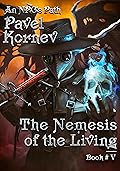 The Nemesis of the Living (An NPC's Path Book #5): LitRPG Series