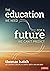 The Education We Need for a...