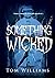 Something Wicked by Tom   Williams
