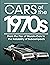 Cars of the 1970s: From the...