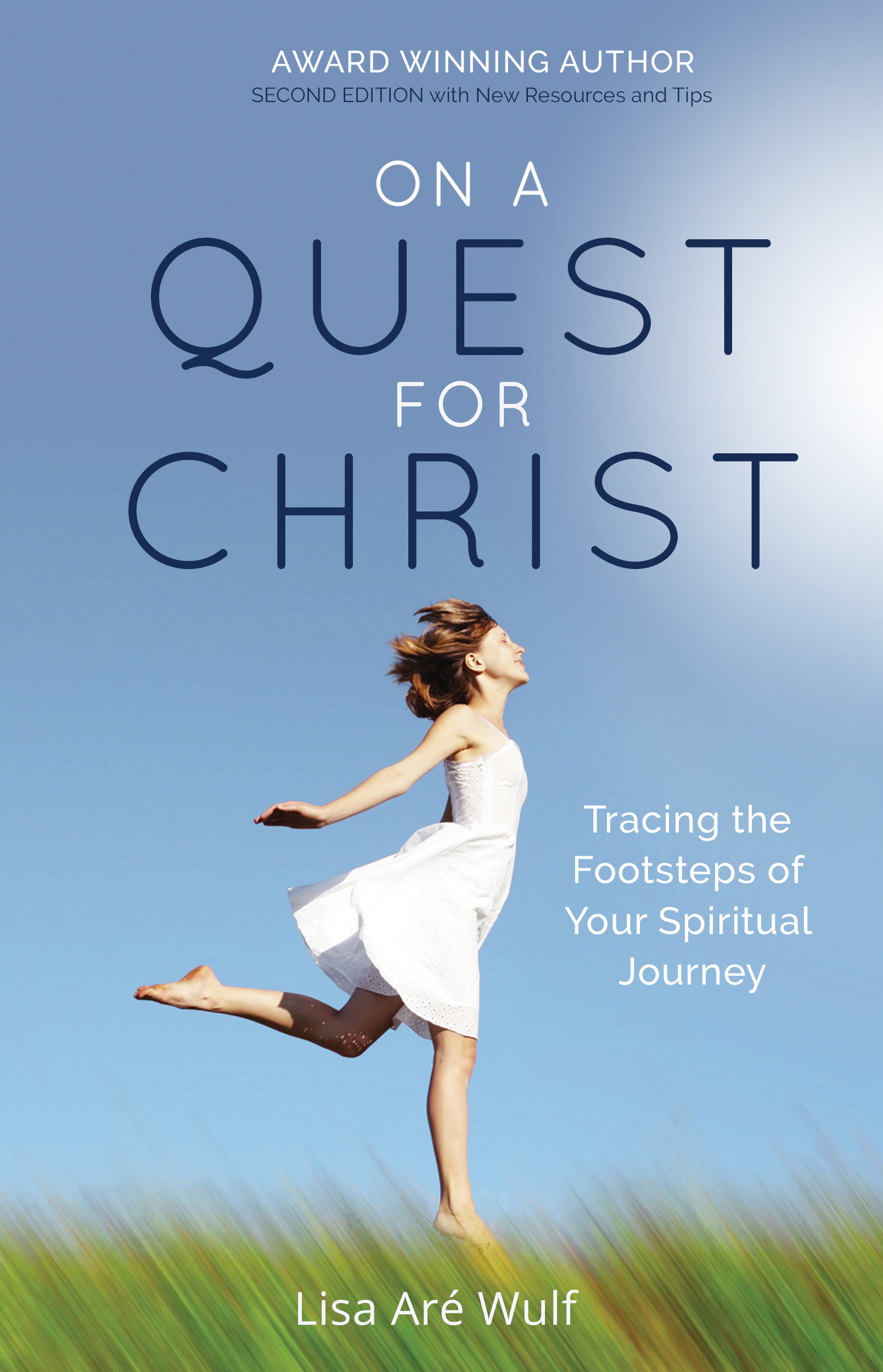 On a Quest for Christ: Tracing the Footsteps of Your Spiritual Journey (Kindle Edition)