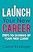 Launch Your New Career: Ste...