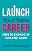 Launch Your New Career by Carine Kindinger