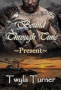 Bound Through Time: Present (A Viking Brothers Novel #2)
