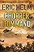 Chopper Command (The Scorpion Squad Military Thrillers)