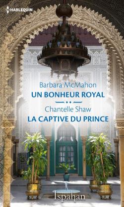 Un bonheur royal / La captive du prince (Mass Market Paperback)