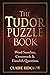 The Tudor Puzzle Book by Claire Ridgway