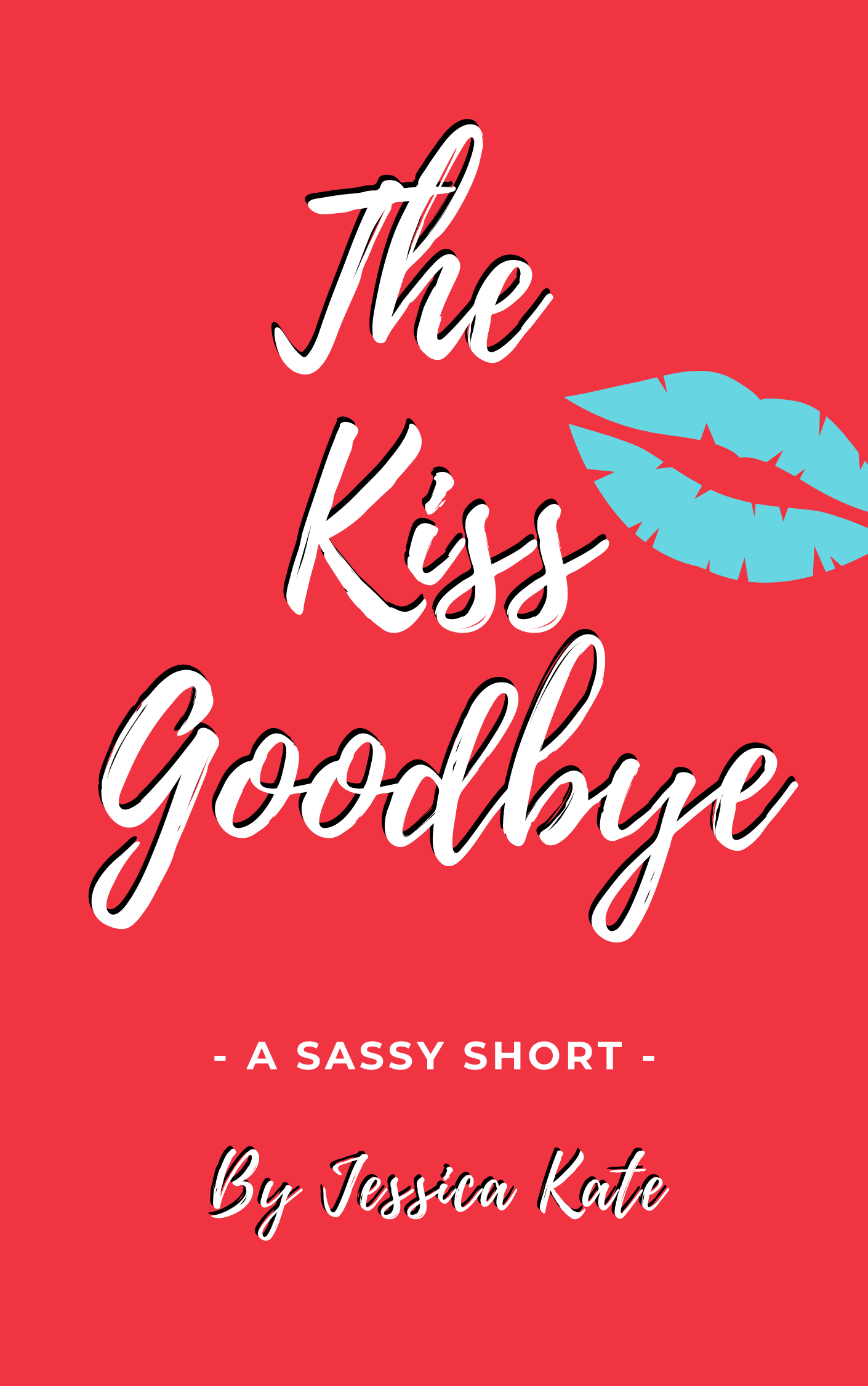 The Kiss Goodbye (ebook)