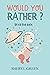 Would You Rather Book for Kids by Sheryl  Green