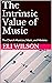 The Intrinsic Value of Music by Eli Wilson