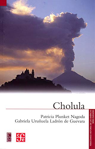 Cholula ( fideicomiso Historia De Las Américas) (Spanish Edition)