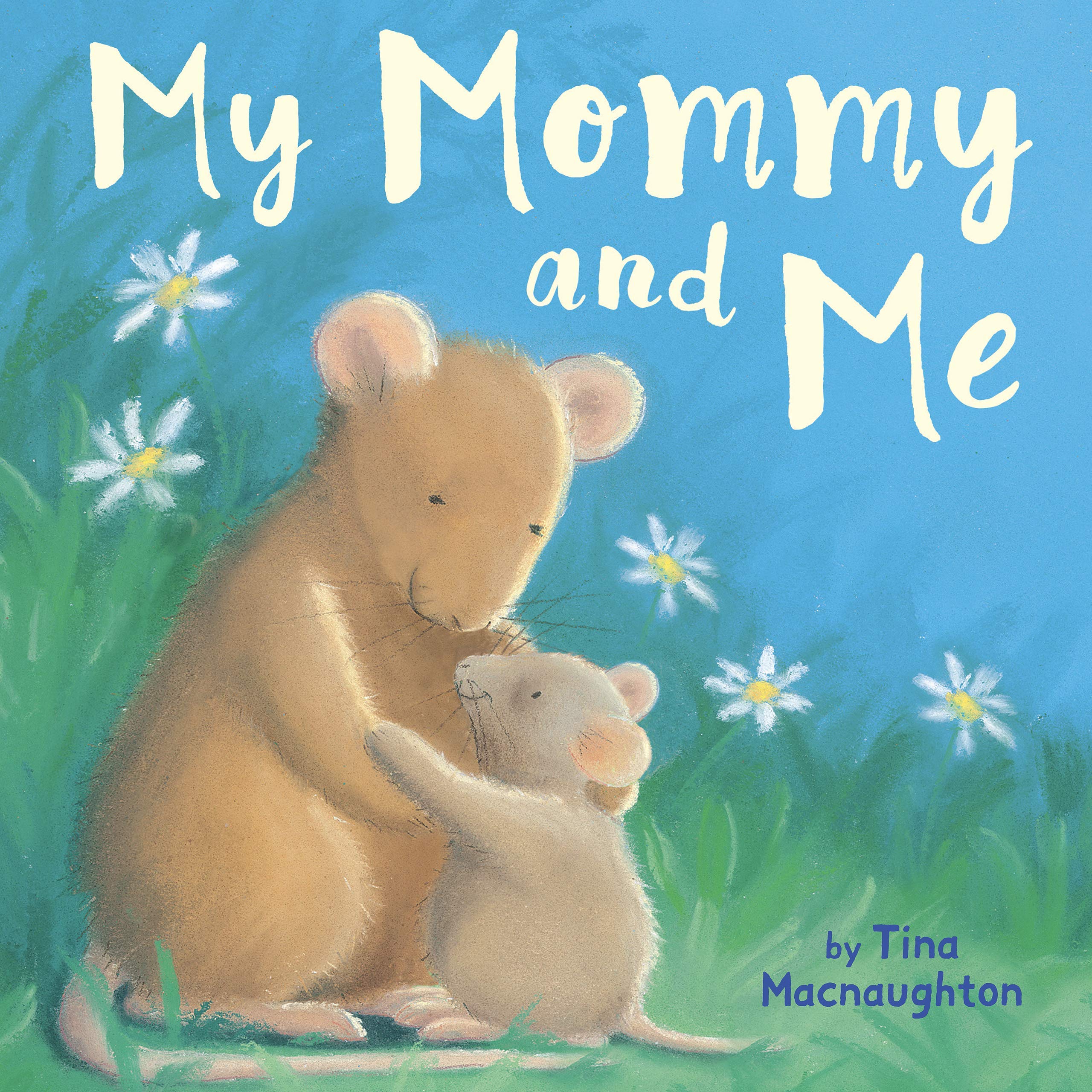 My Mommy and Me - Little Hippo Books - Children's Padded Board Book (Board book)