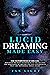 Lucid Dreaming Made Easy  by Jan Light