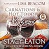 Carnations and Hot Toddy Kisses by Stacy Eaton