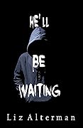 He’ll Be Waiting