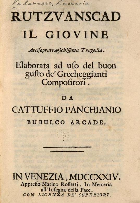 Rutzvanscad il giovine. Arcisopratragichissima Tragedia. Elaborata ad uso del buon gusto de' grecheggianti compositori (Unknown Binding)