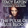 The Pulse of Blue Blood by Stacy Eaton