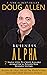 Business Alpha: Secrets Of ...