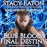 Blue Bloods Final Destiny by Stacy Eaton
