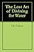 The Lost Art of Divining for Water