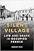 Silent Village:  Life and Death in Occupied France