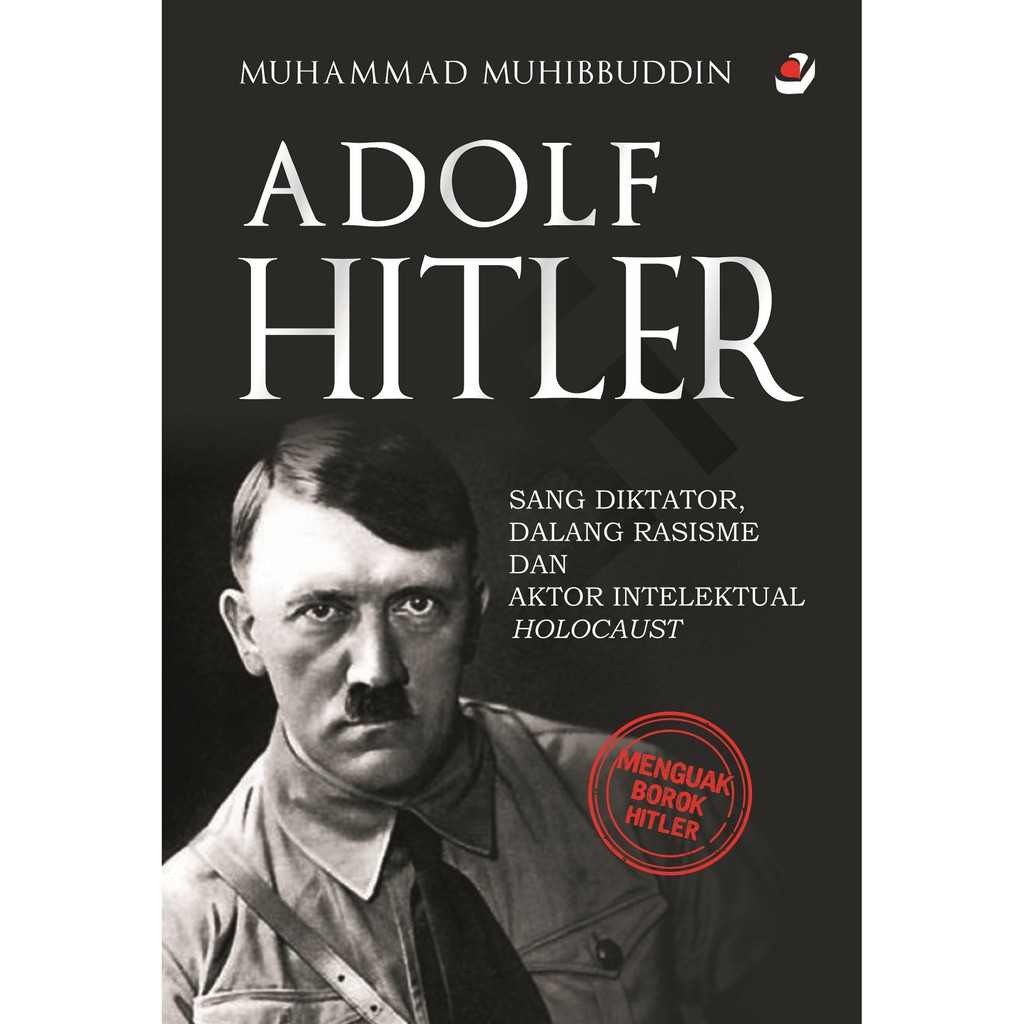Adolf Hitler: Sang Diktator, Dalang Rasisme dan Aktor Intelektual Holocaust