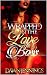 Wrapped Up in The Love of A Boss by Divine J.
