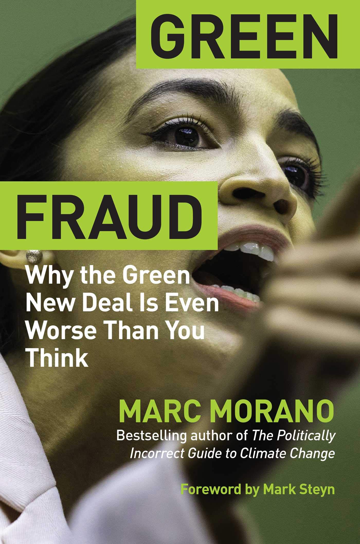 Green Fraud: Why the Green New Deal Is Even Worse than You Think (Kindle Edition)