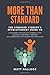 More Than Standard: The Stressed Student's Revolutionary Guide to Conquering Your College Entrance Tests, Becoming Confidently Awesome, and Experiencing God's Dream for Your Future