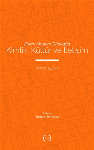 Erken Modern Dünyada Kimlik, Kültür ve İletişim