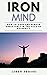 Iron Mind: How to Cope and ...