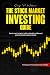 The Stock Market Investing Guide by George P. Williams