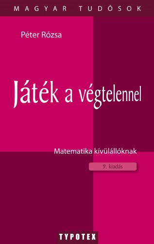 Játék a végtelennel: Matematika kívülállóknak