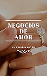 Negocios de Amor by Ana María Luján