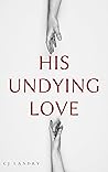 His Undying Love