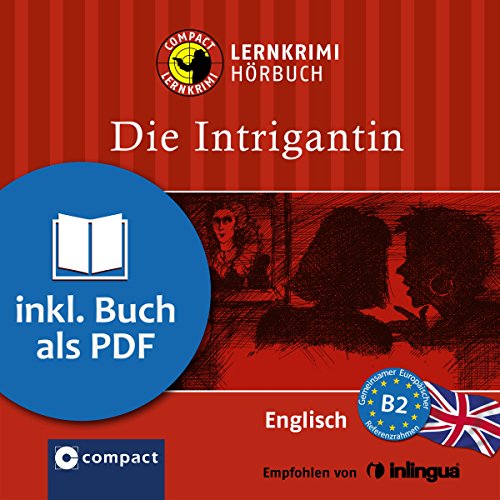 Die Intrigantin: Compact Lernkrimis - Englisch B2