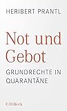 Not und Gebot: Grundrechte in Quarantäne Not und Gebot: Grundrechte in Quarantäne