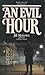 An Evil Hour