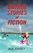 Untrue Stories of Fiction