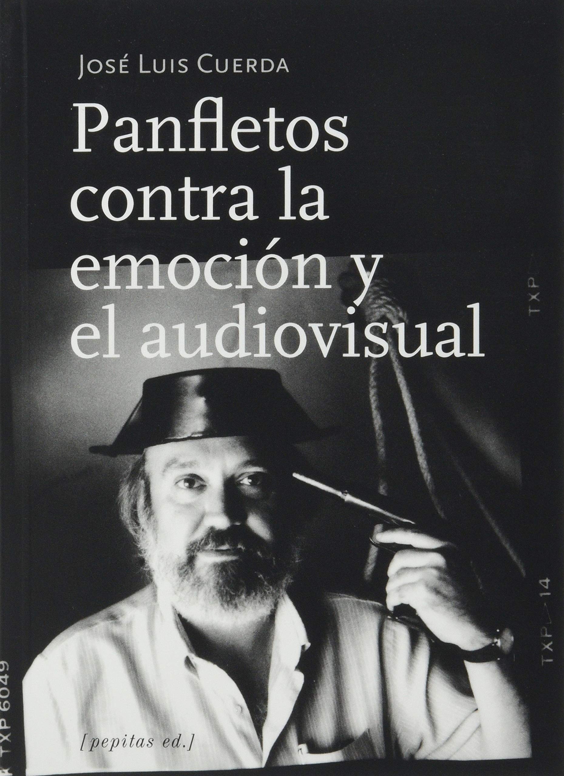 Panfletos contra la emoción y el audiovisual (Paperback)