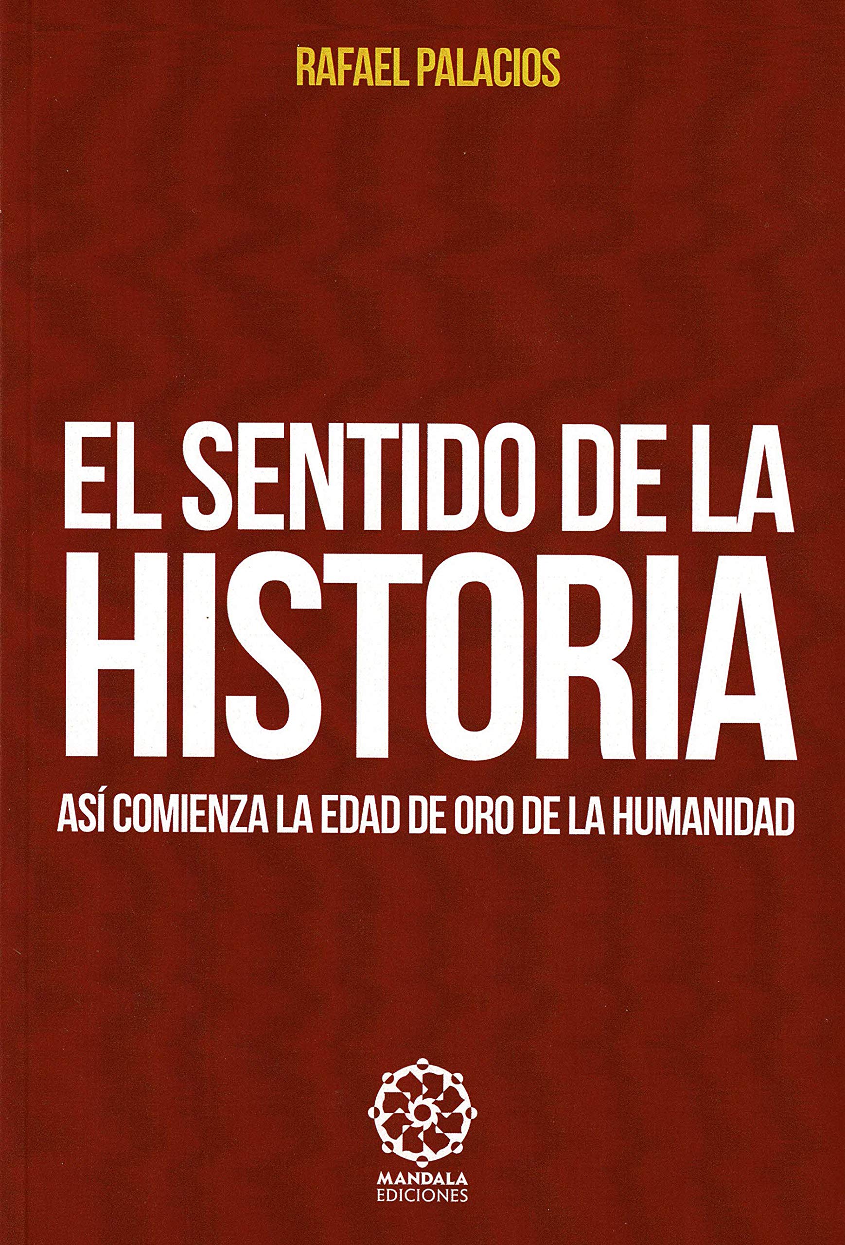 El sentido de la Historia (Paperback)
