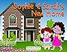 Sophie & Sarah's New Home